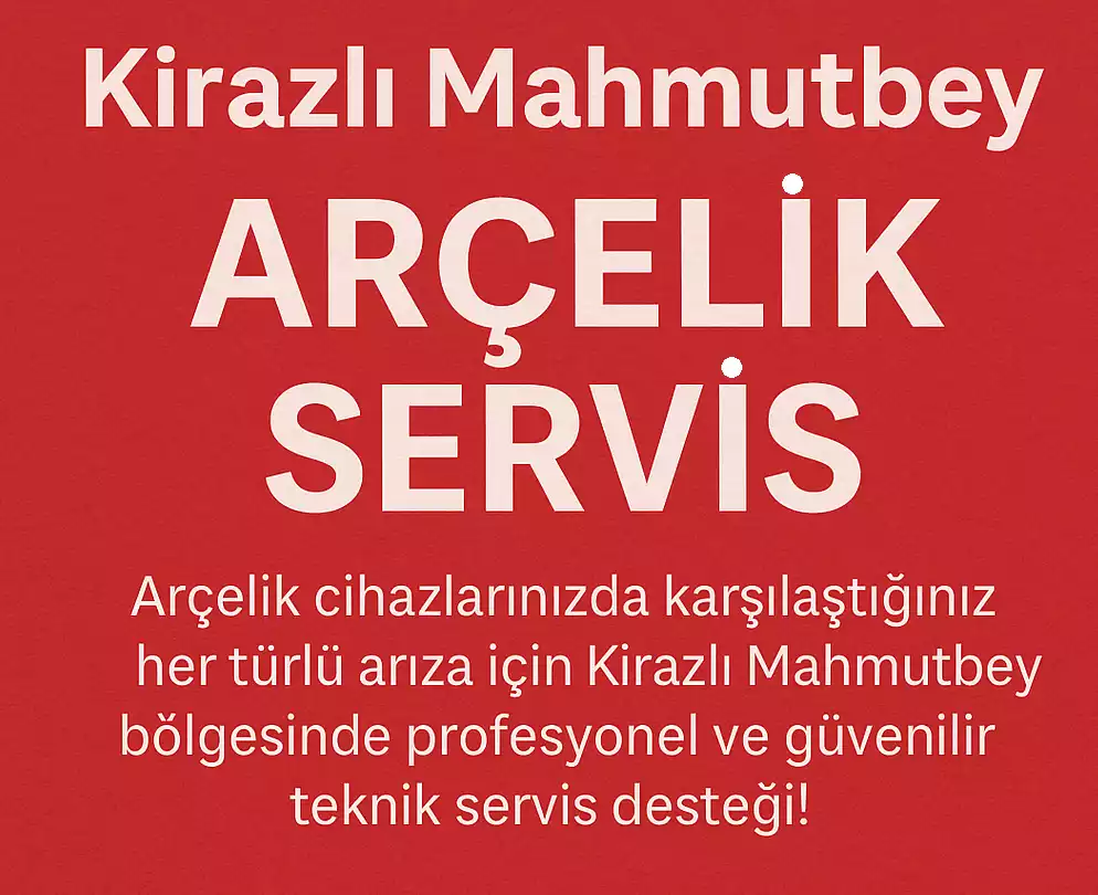 kirazlı mahmutbey arçelik servisi.png